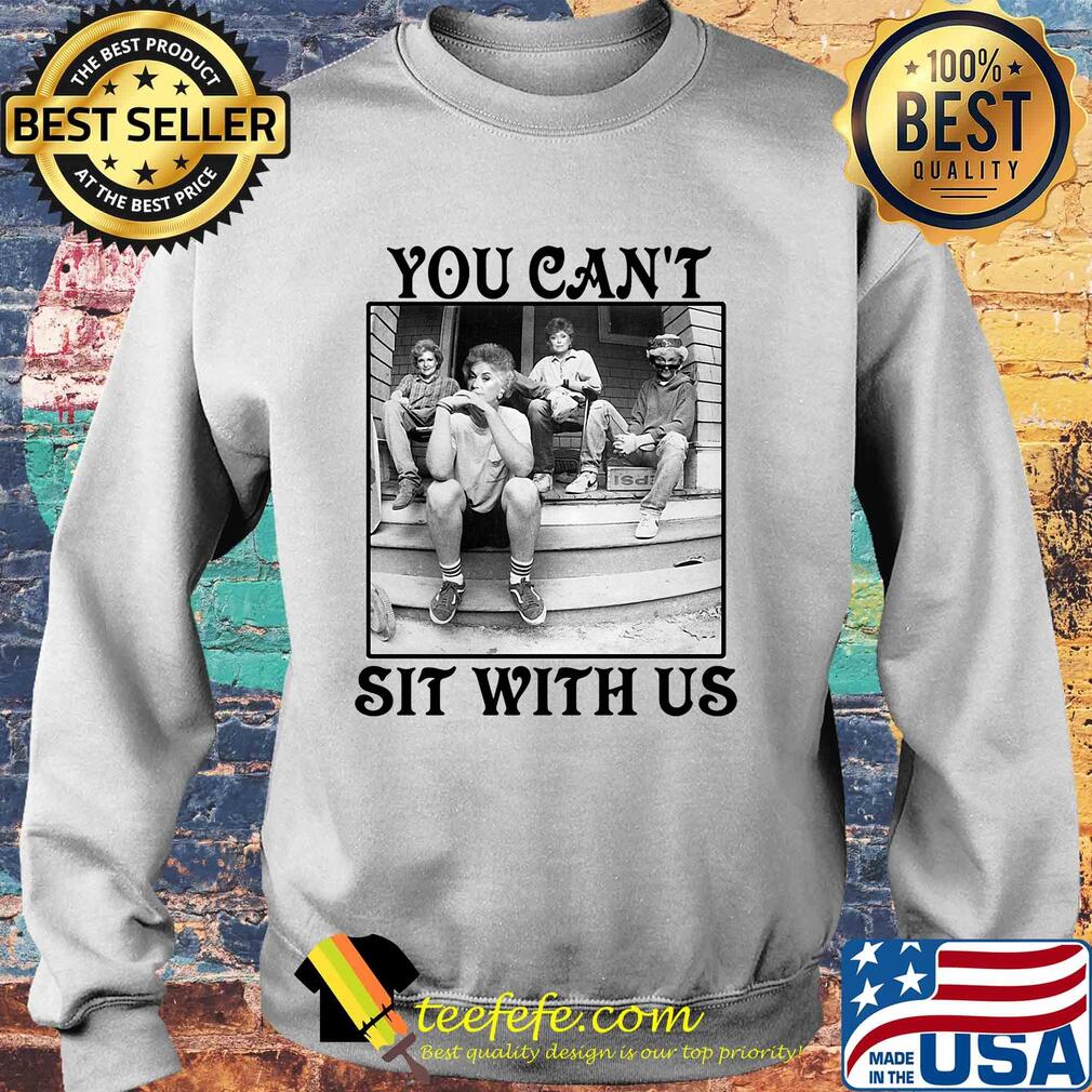 The Golden Girls You Can't Sit With Us s Sweater The Golden Girls You Can't Sit With Us s Sweater