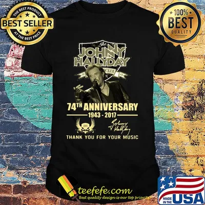 The Johnny Hallyday 74th Anniversary 1943 2017 Thank You For Your Music Signature shirt