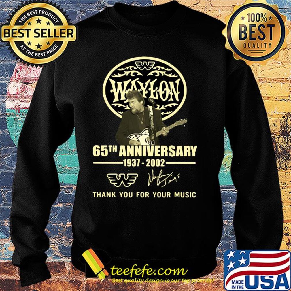 Waylon 65th Anniversary 1937 2002 Thank you For Your Music Signature s Sweater Waylon 65th Anniversary 1937 2002 Thank you For Your Music Signature s Sweater