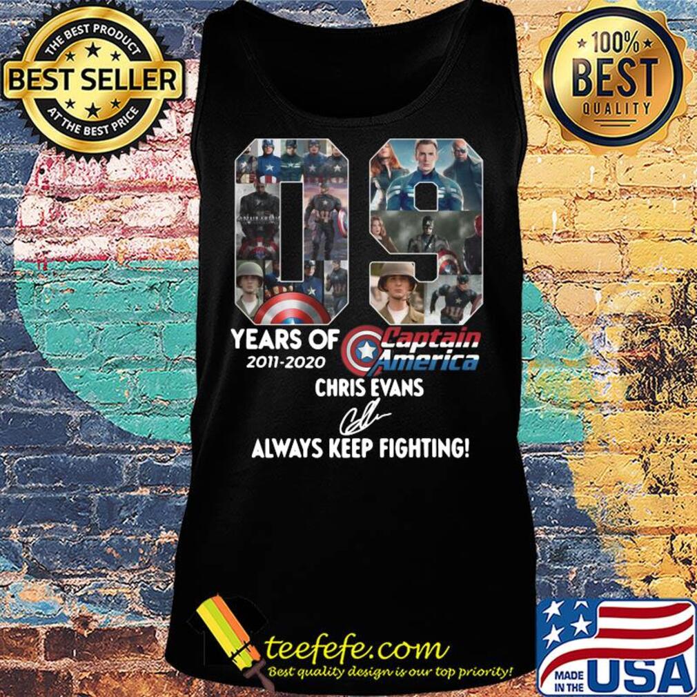 09 years of 2011 2020 captain america chris evans always keep fighting signature s Tank top 09 years of 2011 2020 captain america chris evans always keep fighting signature s Tank top