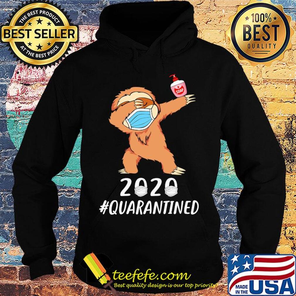 2020 #quarantined Sloth dabbing mask s Hoodie 2020 #quarantined Sloth dabbing mask s Hoodie