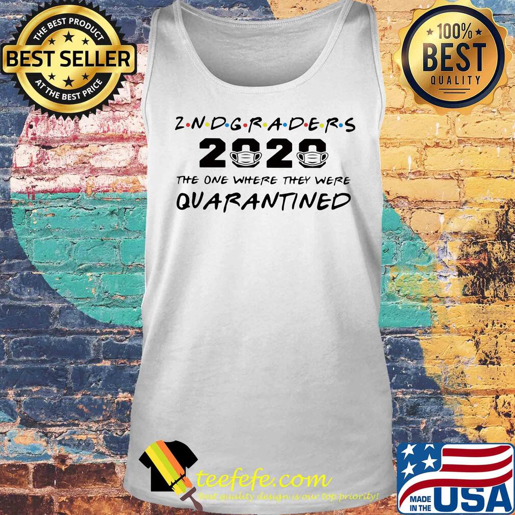 2nd graders 2020 the one where they were quarantined s Tank top 2nd graders 2020 the one where they were quarantined s Tank top