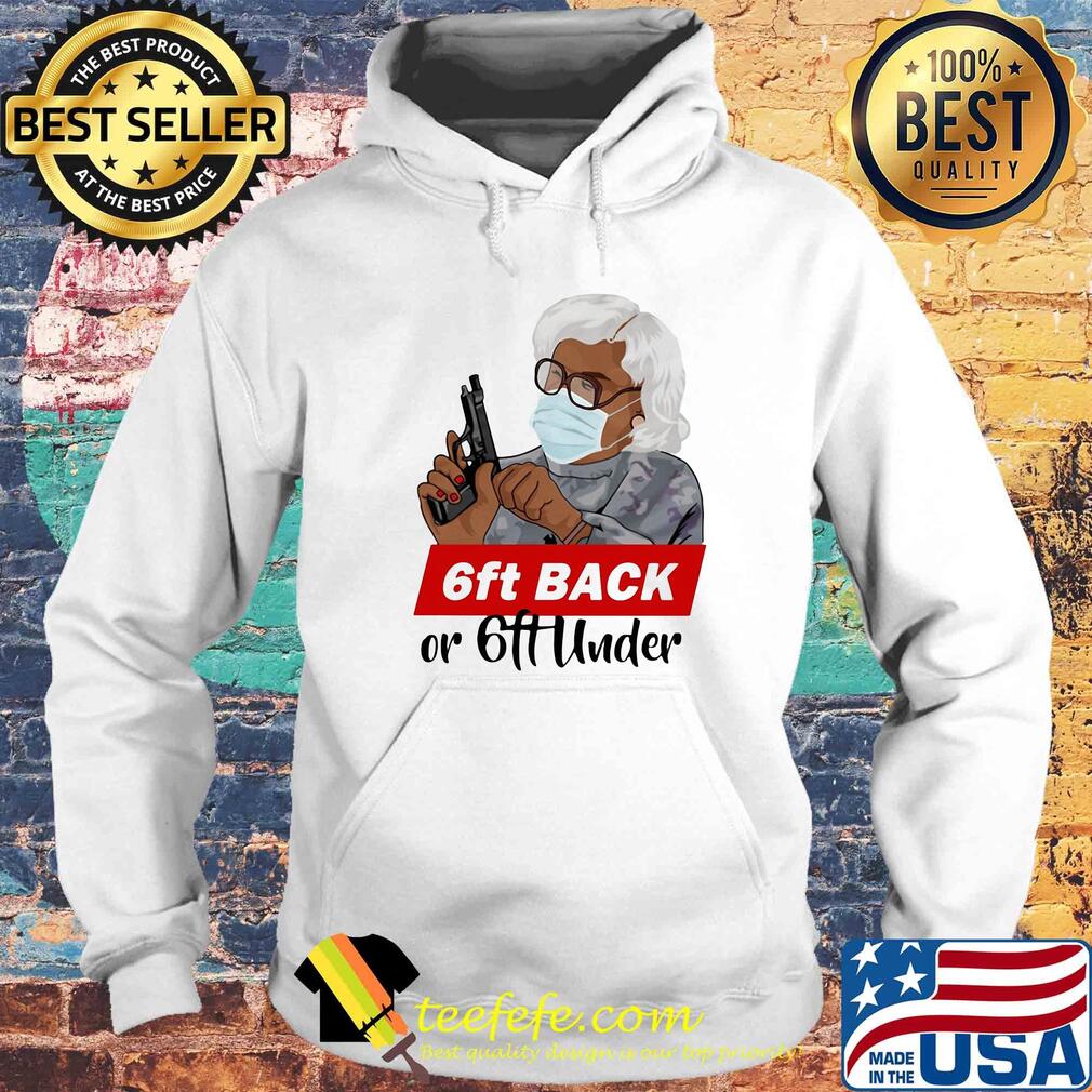 6ft back or 6ft under mask gun s Hoodie 6ft back or 6ft under mask gun s Hoodie