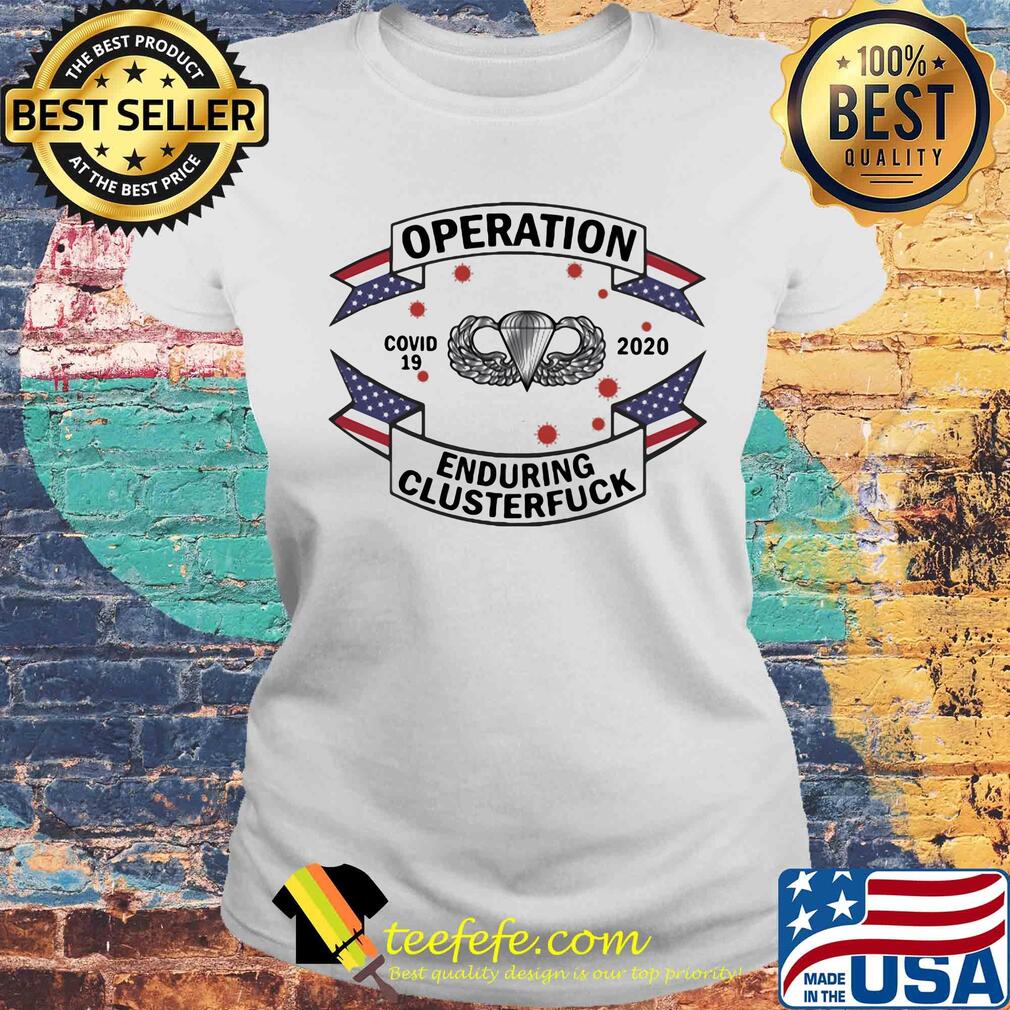 82nd airborne paratrooper tattoos operation covid-19 2020 enduring clusterfuck s Laides tee 82nd airborne paratrooper tattoos operation covid-19 2020 enduring clusterfuck s Laides tee