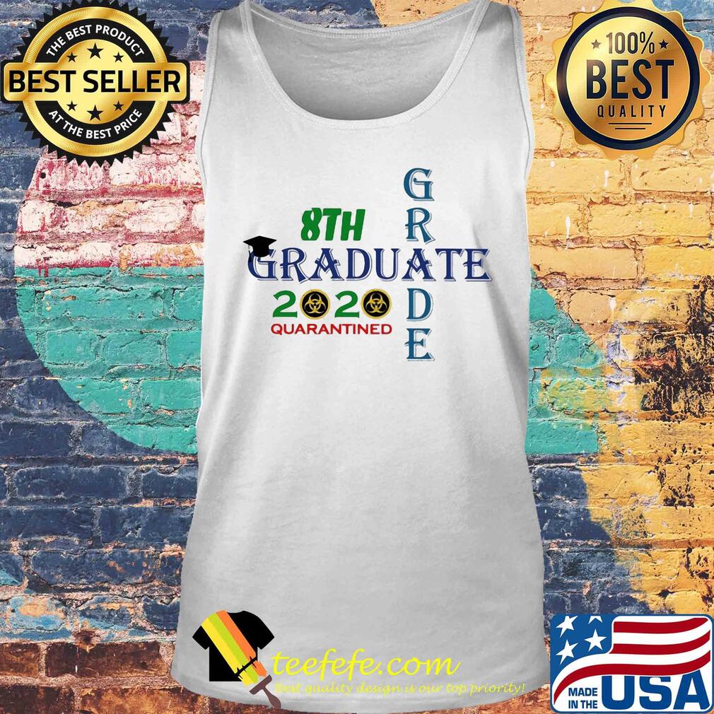 8th Graduate grade 2020 quarantined s Tank top 8th Graduate grade 2020 quarantined s Tank top