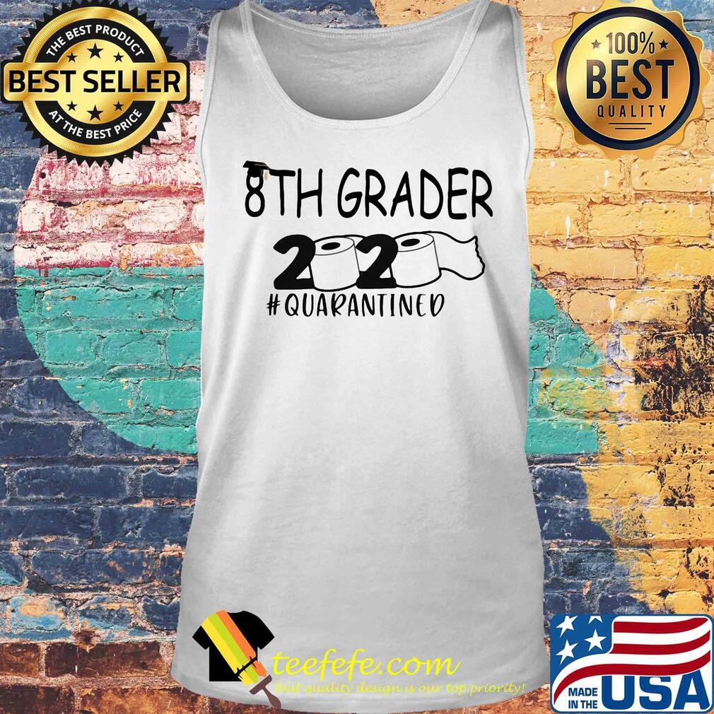 8th Greder 2020 quarantined toilet paper s Tank top 8th Greder 2020 quarantined toilet paper s Tank top