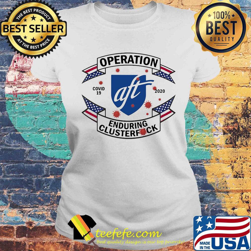 A union of professionals operation covid-19 2020 enduring clusterfuck s Laides tee A union of professionals operation covid-19 2020 enduring clusterfuck s Laides tee