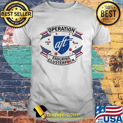 A union of professionals operation covid-19 2020 enduring clusterfuck shirt