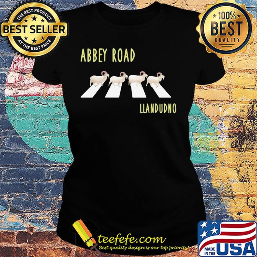 Abbey road Llandudno goats s Ladies tee Abbey road Llandudno goats s Ladies tee