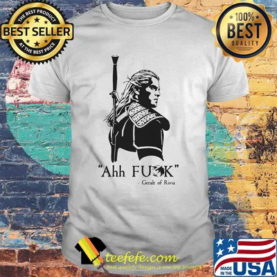 Ahh fuck geralt of rivia shirt