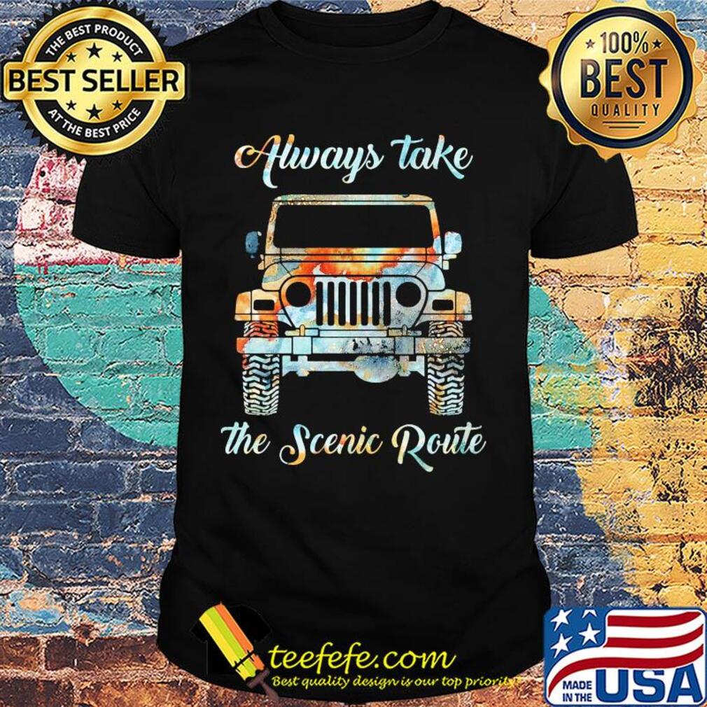 Always take the scenic route car shirt
