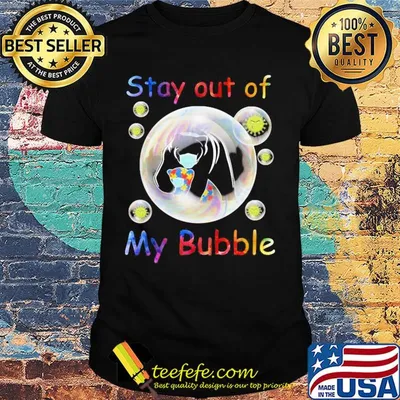 Autism awareness bear wear mask stay out of my bubble coronavirus shirt