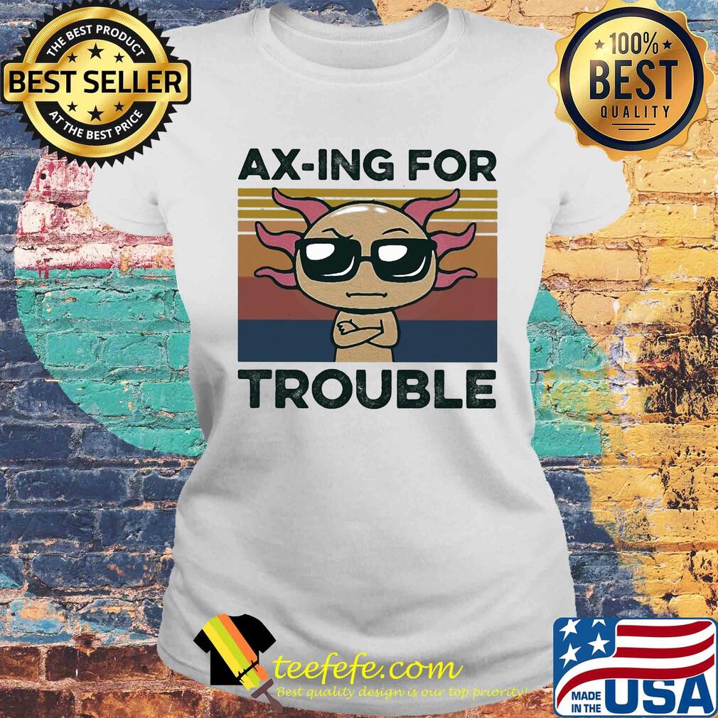 Ax-ing for trouble vintage s Laides tee Ax-ing for trouble vintage s Laides tee
