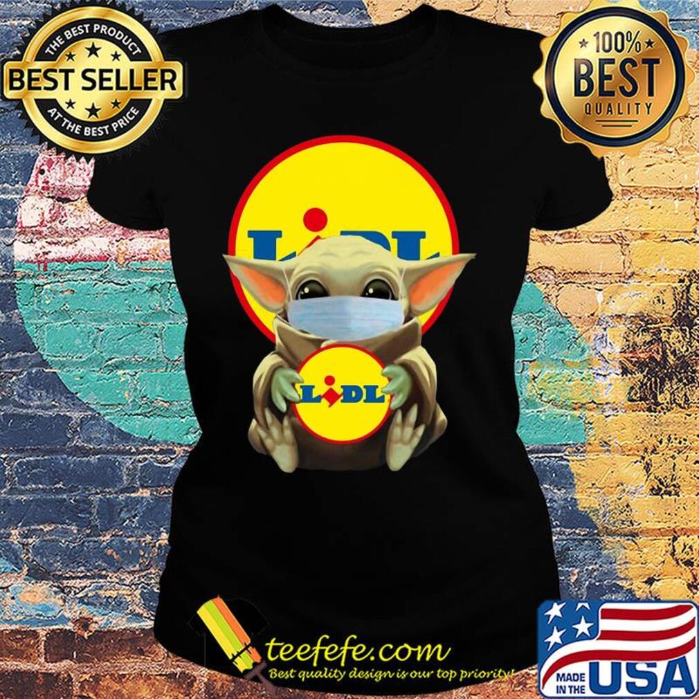 Baby Yoda hug Lidl mask s Ladies tee Baby Yoda hug Lidl mask s Ladies tee