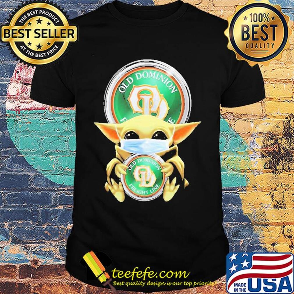 Baby yoda hug old dominion freight line covid-19 shirt
