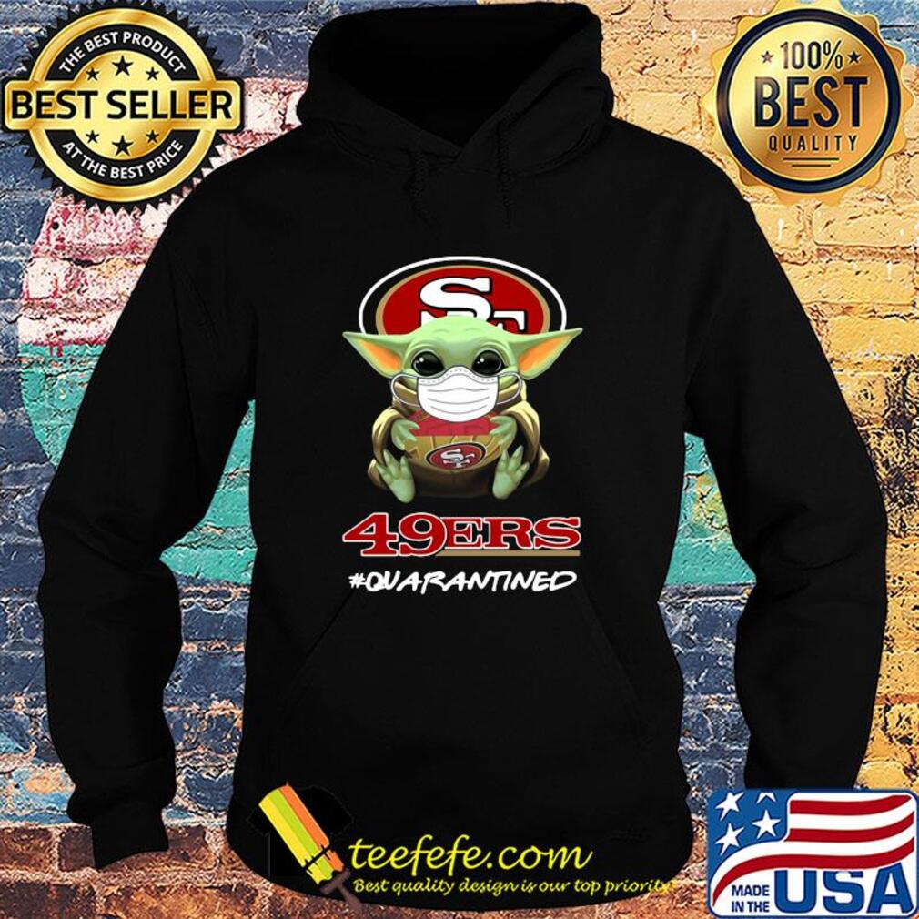 Baby yoda hug San Francisco 49ers quarantined mask covid-19 s Hoodie Baby yoda hug San Francisco 49ers quarantined mask covid-19 s Hoodie