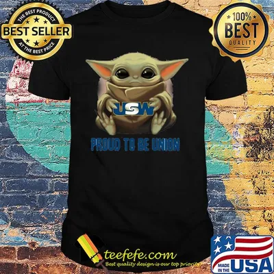 Baby Yoda hug USW proud to be Union shirt