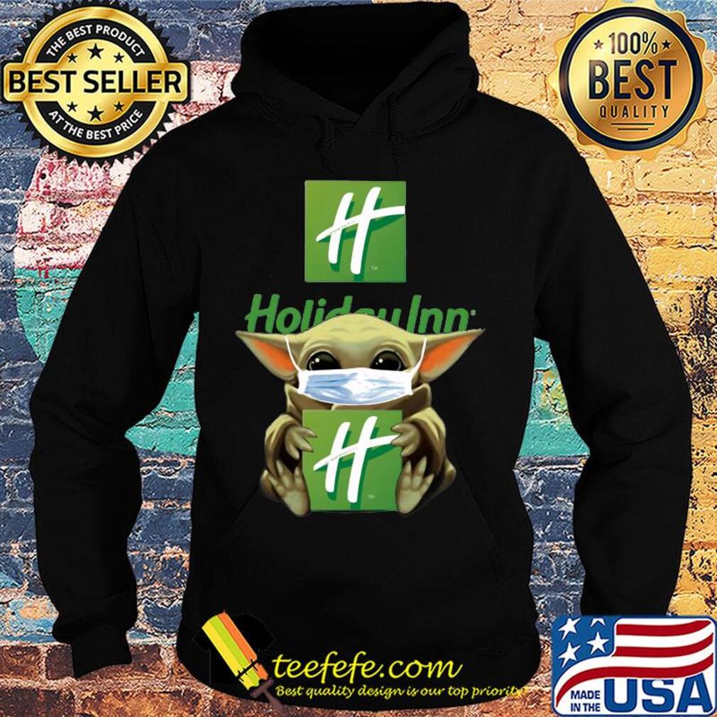 Baby Yoda mask hug Holiday Inn s Hoodie Baby Yoda mask hug Holiday Inn s Hoodie