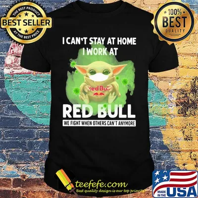 Baby Yoda mask hug I can't stay at home I work at Red Bull we fight when others can't anymore shirt