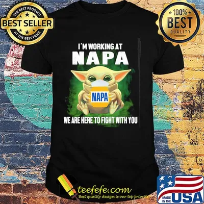 Baby Yoda mask hug I'm working at Napa we are here to fight with you shirt