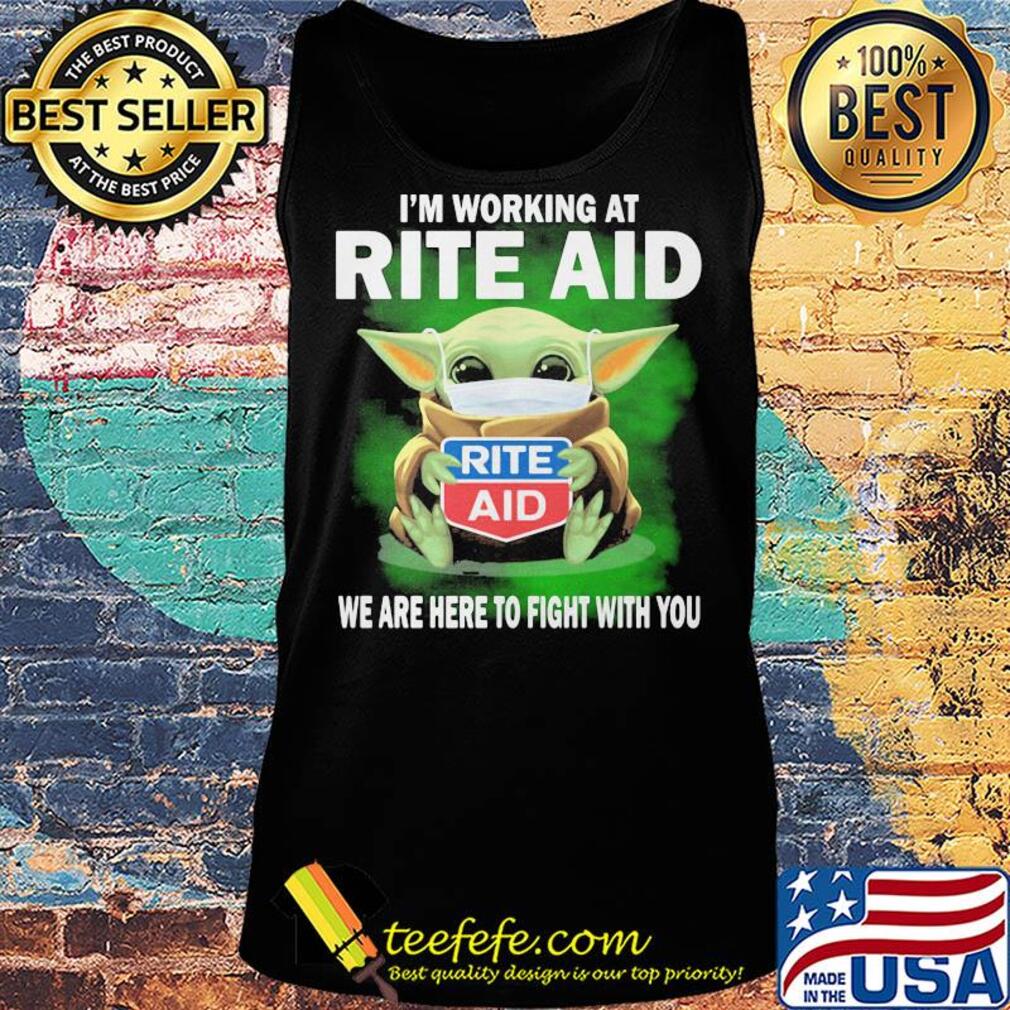 Baby Yoda mask hug I'm working at Rite Aid we are here to fight with you s Tank top Baby Yoda mask hug I'm working at Rite Aid we are here to fight with you s Tank top