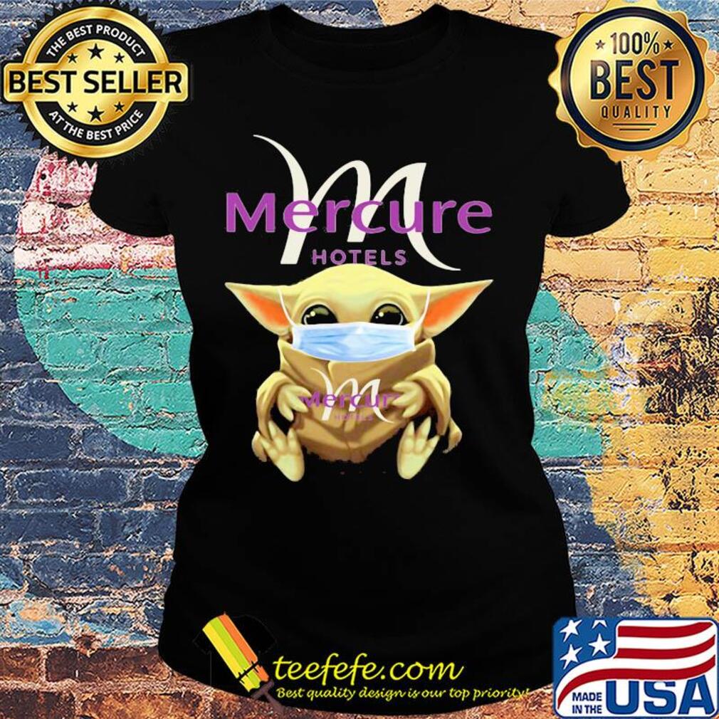 Baby Yoda mask hug Mercure Hotels s Ladies tee Baby Yoda mask hug Mercure Hotels s Ladies tee