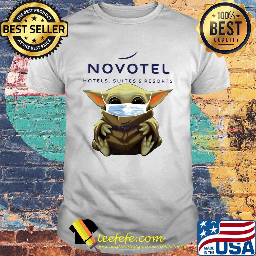 Baby Yoda mask hug Novotel Hotels Suites And resorts shirt