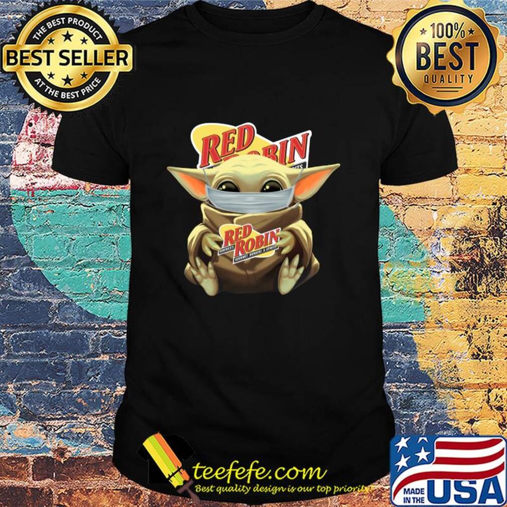 Baby Yoda mask hug Red Robin America's gourmet Burgers and spirits shirt