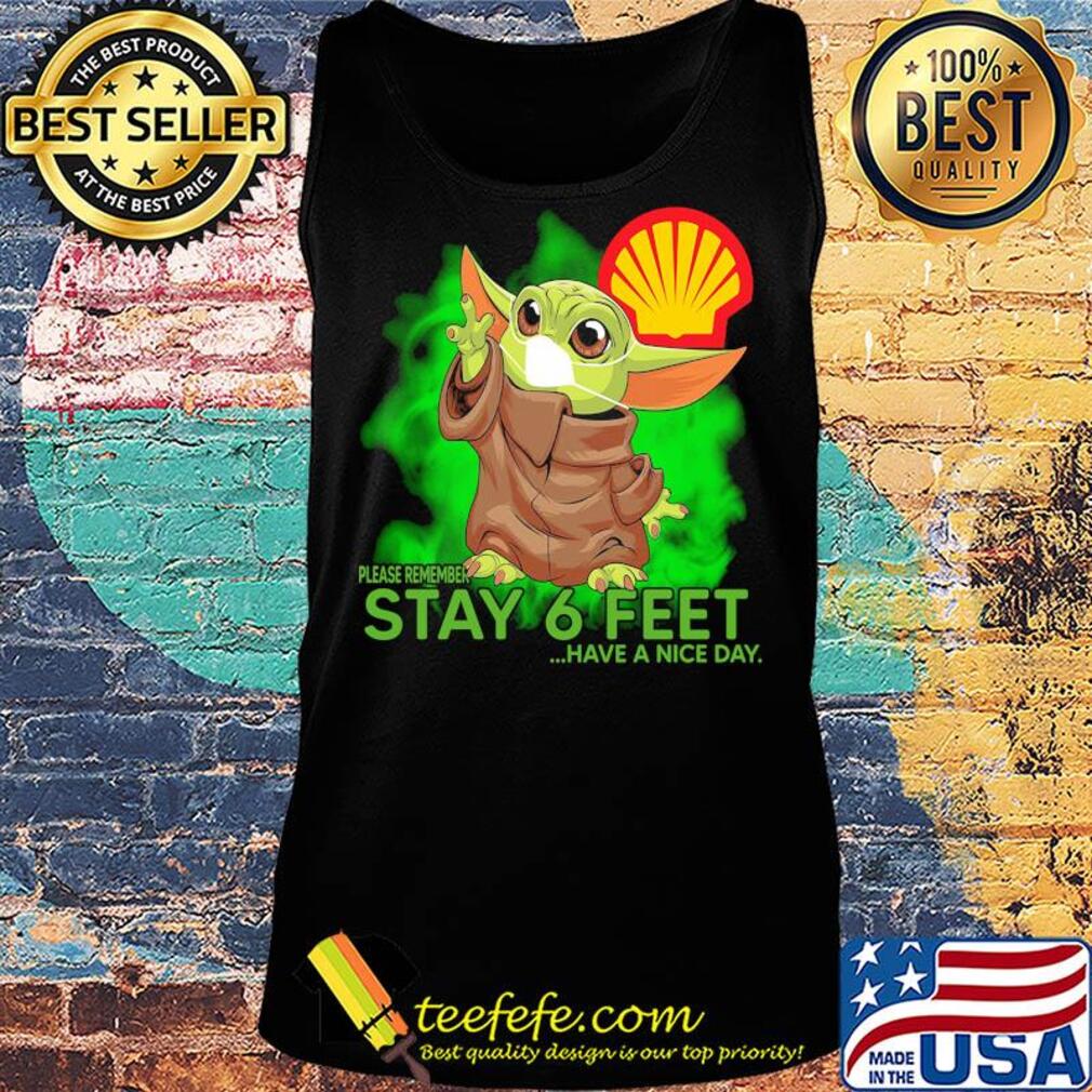 Baby Yoda mask hug Royal Dutch Shell please remember stay 6 feet have a nice day s Tank top Baby Yoda mask hug Royal Dutch Shell please remember stay 6 feet have a nice day s Tank top