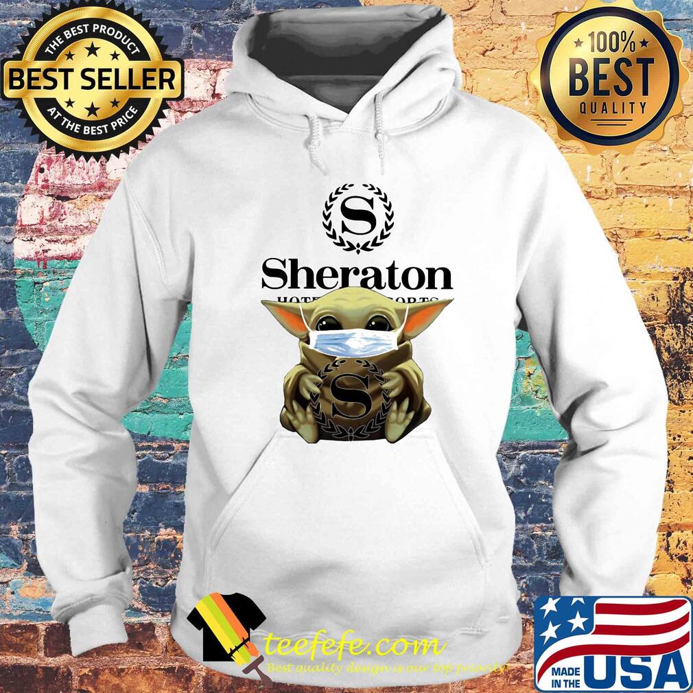Baby Yoda mask hug Sheraton s Hoodie Baby Yoda mask hug Sheraton s Hoodie