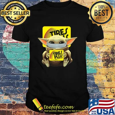 Baby Yoda mask hug Tires Plus Total car care shirt