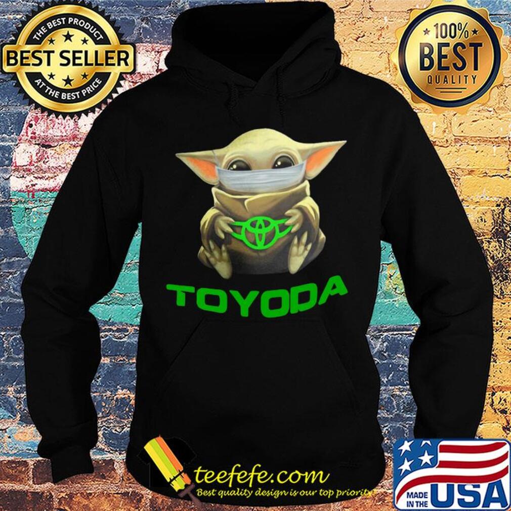 Baby yoda mask hug toyoda logo s Hoodie Baby yoda mask hug toyoda logo s Hoodie