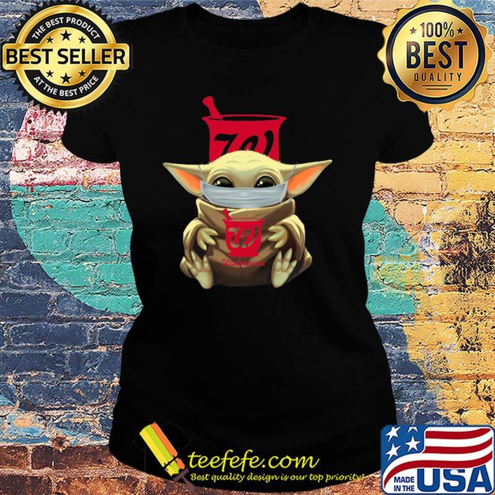 Baby Yoda mask hug Walgreens s Ladies tee Baby Yoda mask hug Walgreens s Ladies tee