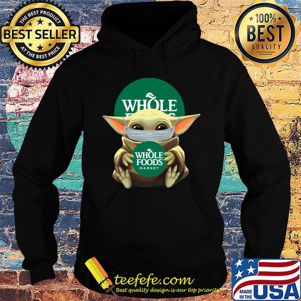 Baby Yoda mask hug Whole foods market s Hoodie Baby Yoda mask hug Whole foods market s Hoodie