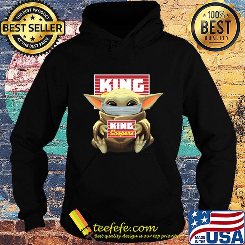 Baby Yoda mask hung King Soopers s Hoodie Baby Yoda mask hung King Soopers s Hoodie