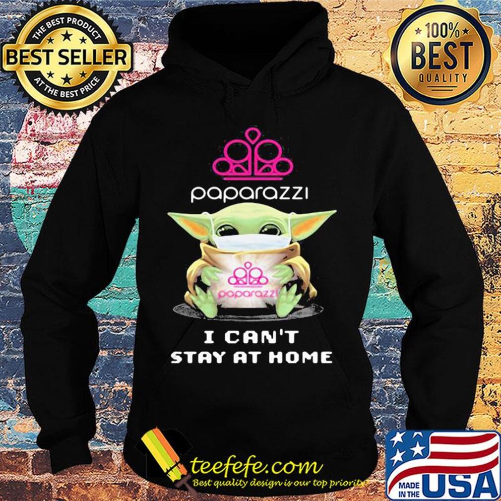 Baby Yoda mask Paparazzi I can't stay at home s Hoodie Baby Yoda mask Paparazzi I can't stay at home s Hoodie