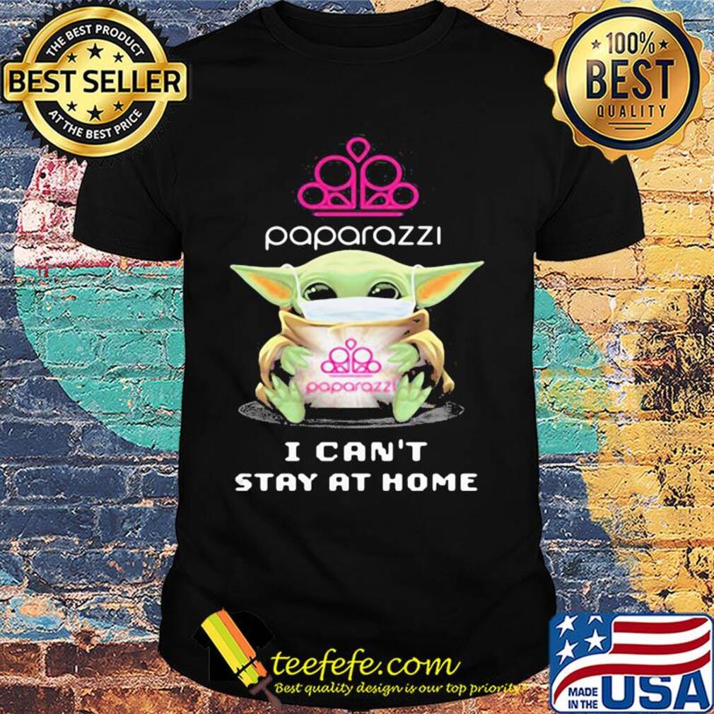 Baby Yoda mask Paparazzi I can't stay at home shirt Baby Yoda mask Paparazzi I can't stay at home shirt