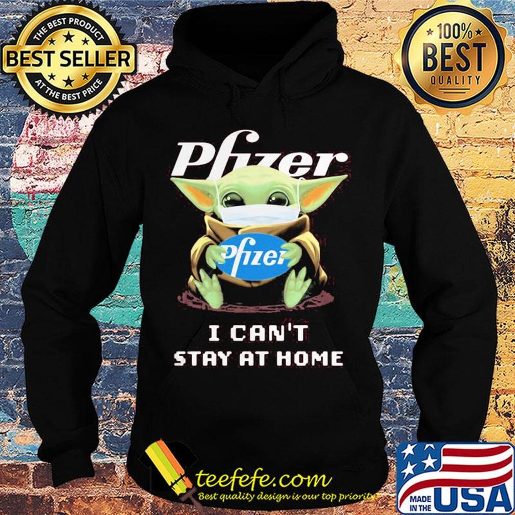 Baby Yoda mask Phzer I can't stay at home s Hoodie Baby Yoda mask Phzer I can't stay at home s Hoodie