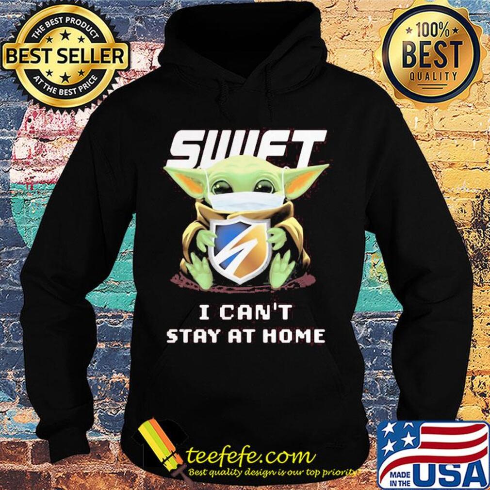 Baby Yoda mask Swift I can't stay at home s Hoodie Baby Yoda mask Swift I can't stay at home s Hoodie