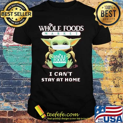 Baby Yoda mask Whole Foods Market I can't stay at home shirt