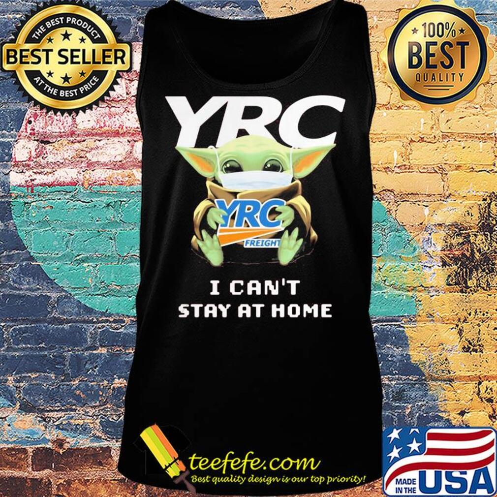 Baby Yoda mask YRC Freight I can't stay at home s Tank top Baby Yoda mask YRC Freight I can't stay at home s Tank top