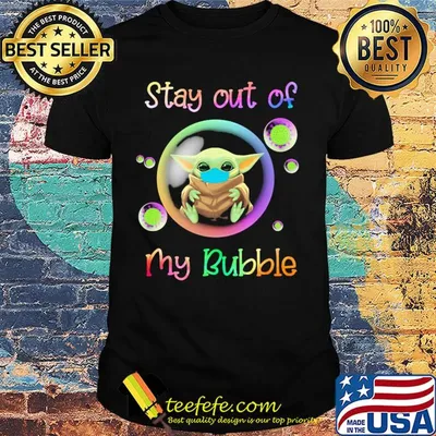 Baby yoda wear mask stay out of my bubble coronavirus shirt