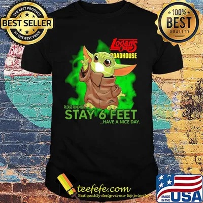 Baby yoda wear medical mask Logan’s Roadhouse please remember stay 6 feet have a nice day covid-19 shirt