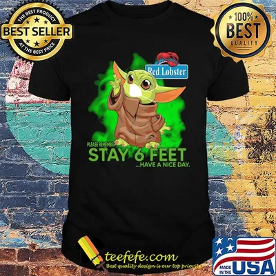 Baby yoda wear medical mask Red Lobster please remember stay 6 feet have a nice day covid-19 shirt