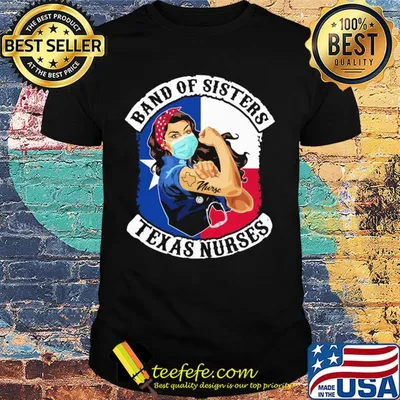 Band of sisters texas nurse flag covid-19 shirt