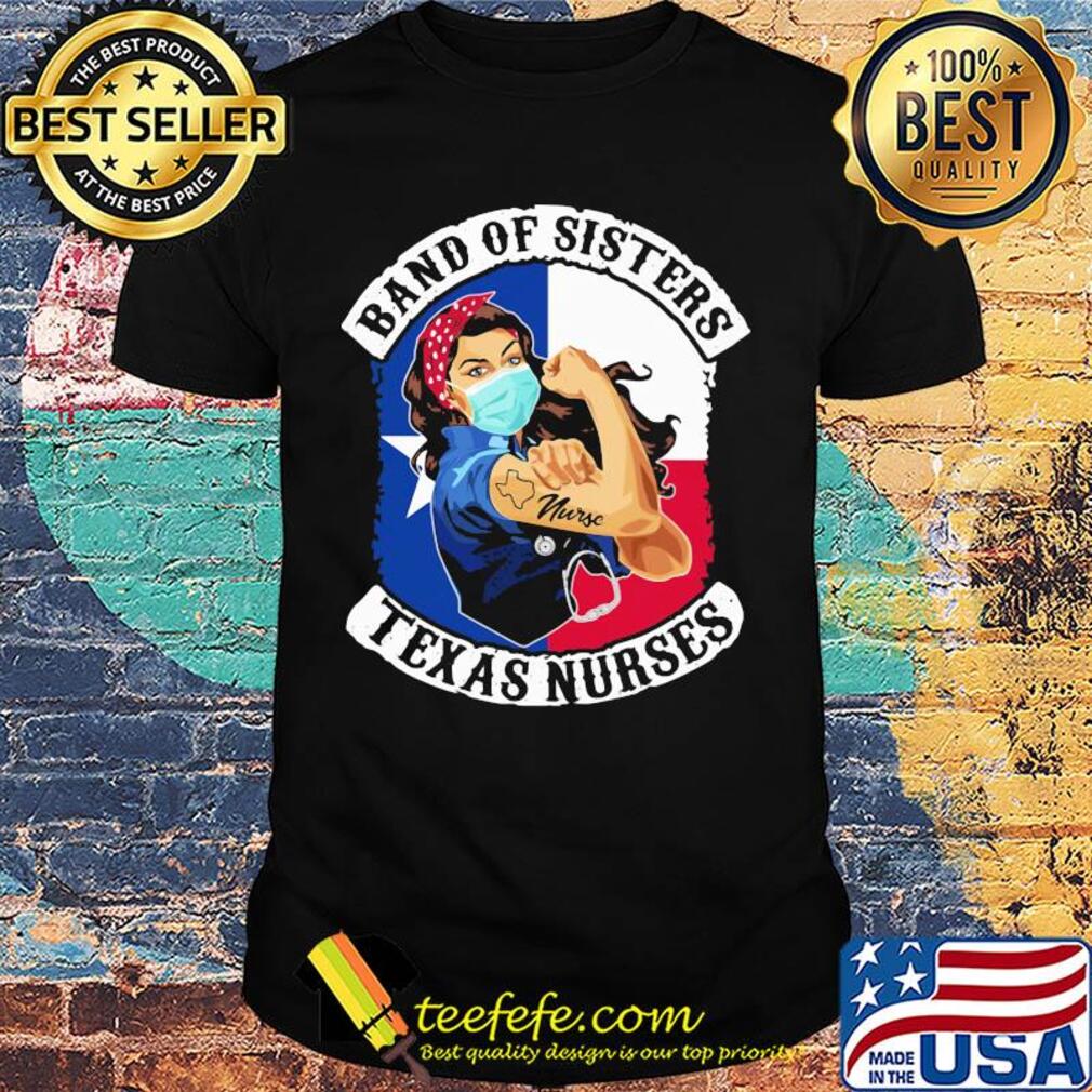 Band of sisters texas nurse flag covid-19 shirt