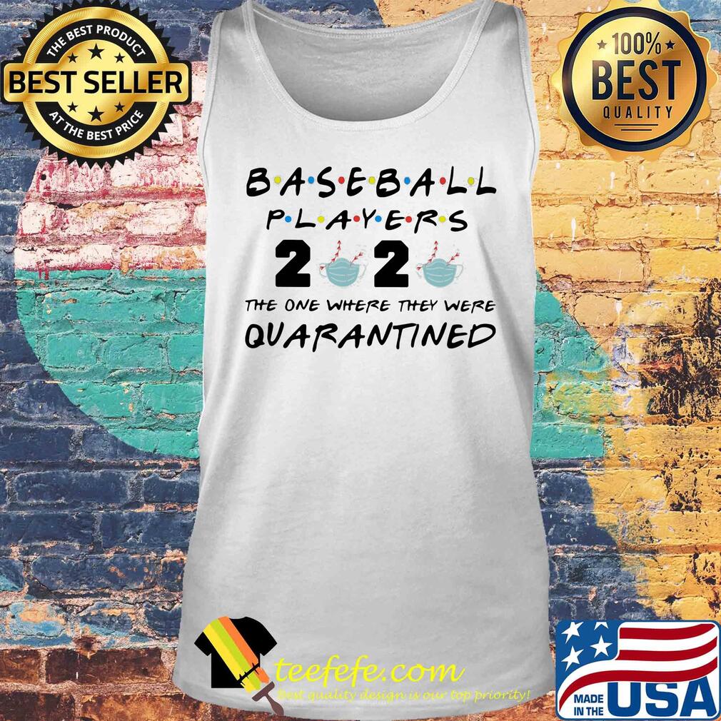 Baseball player 2020 mask the one where they were quarantined s Tank top Baseball player 2020 mask the one where they were quarantined s Tank top