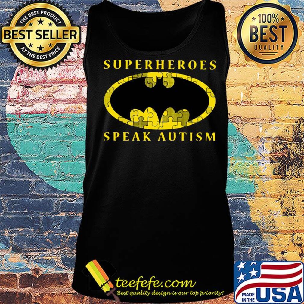 Batman Superheroes speak autism s Tank top Batman Superheroes speak autism s Tank top
