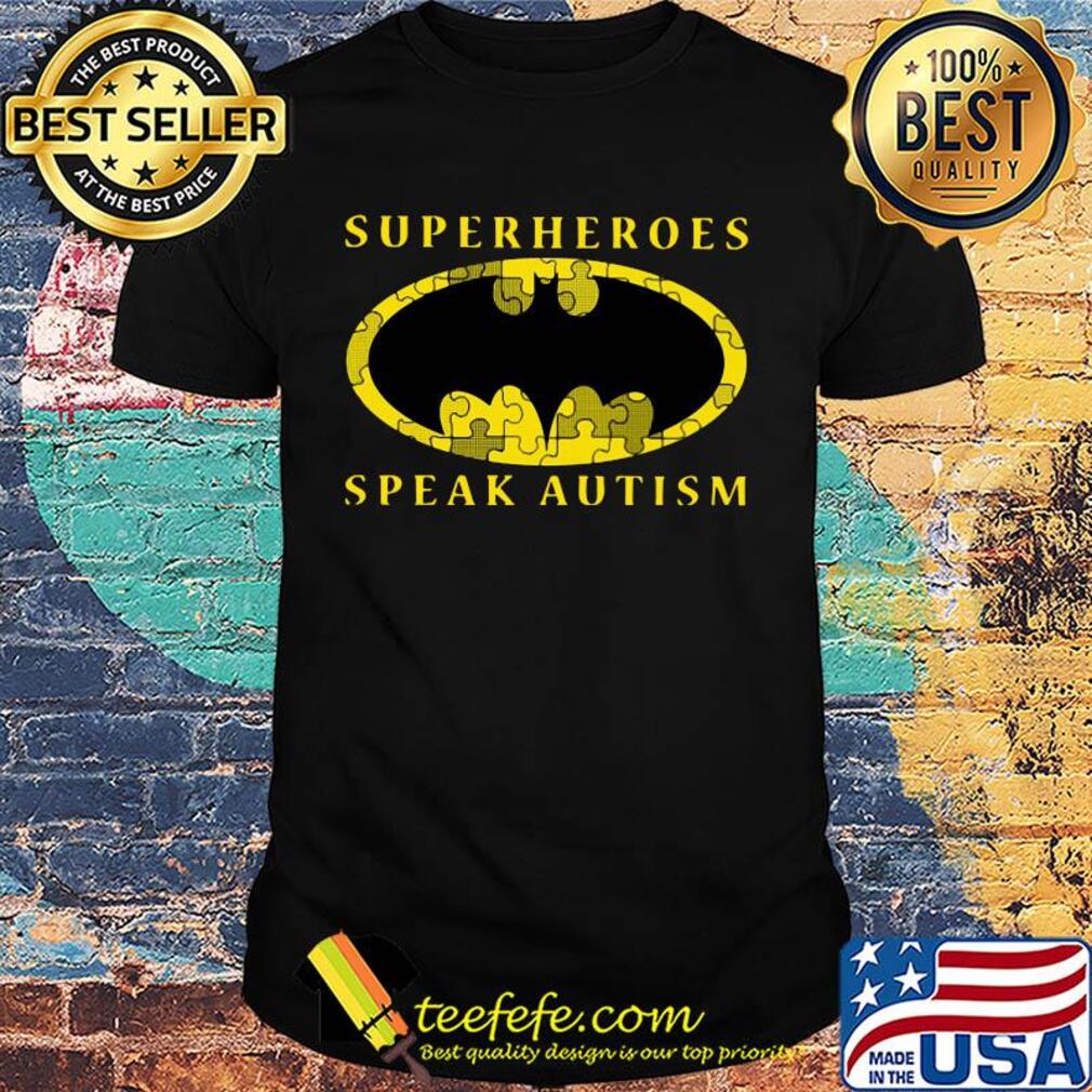 Batman Superheroes speak autism shirt