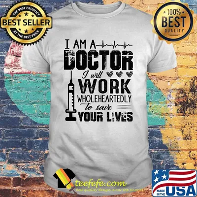 Beat I am a doctor I will work wholeheartedly to save your lives shirt